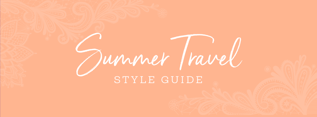 Summer Style Guide: Part 1