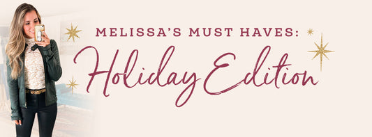 Melissa's Must Haves: Holiday Edition