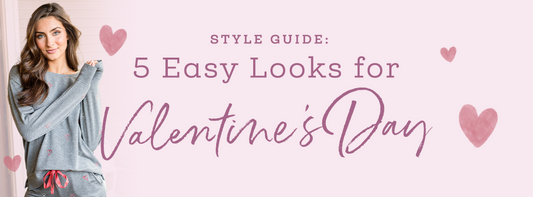 Style Guide: 5 Easy Looks for Valentine’s Day