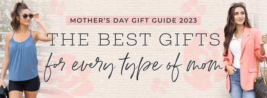 Mother's Day Gift Guide 2023: The Best Gifts For Every Type Of Mom