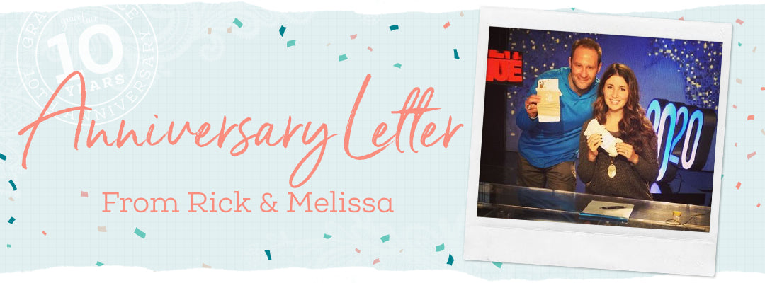 Celebrating 10 Years: An Anniversary Letter from Rick and Melissa