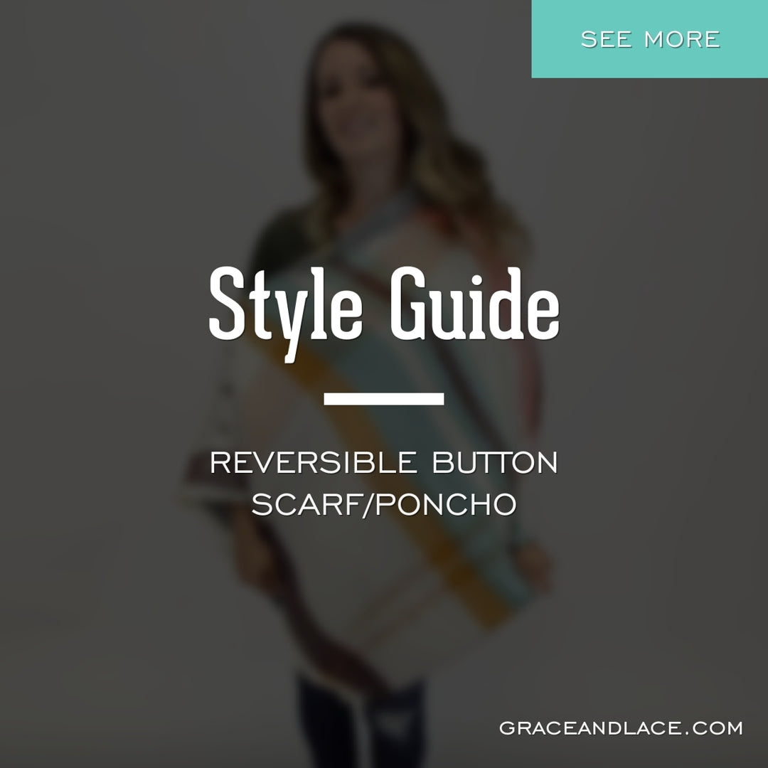 How To: Style Our Reversible Button Scarf/Poncho!
