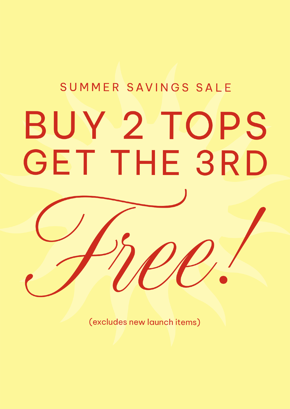 Summer Savings Sale promotional banner featuring a pale yellow background with a subtle sun graphic. Text reads: "Summer Savings Sale. Buy 2 Tops, Get the 3rd Free!" Small text at the bottom states: "Excludes new launch items."