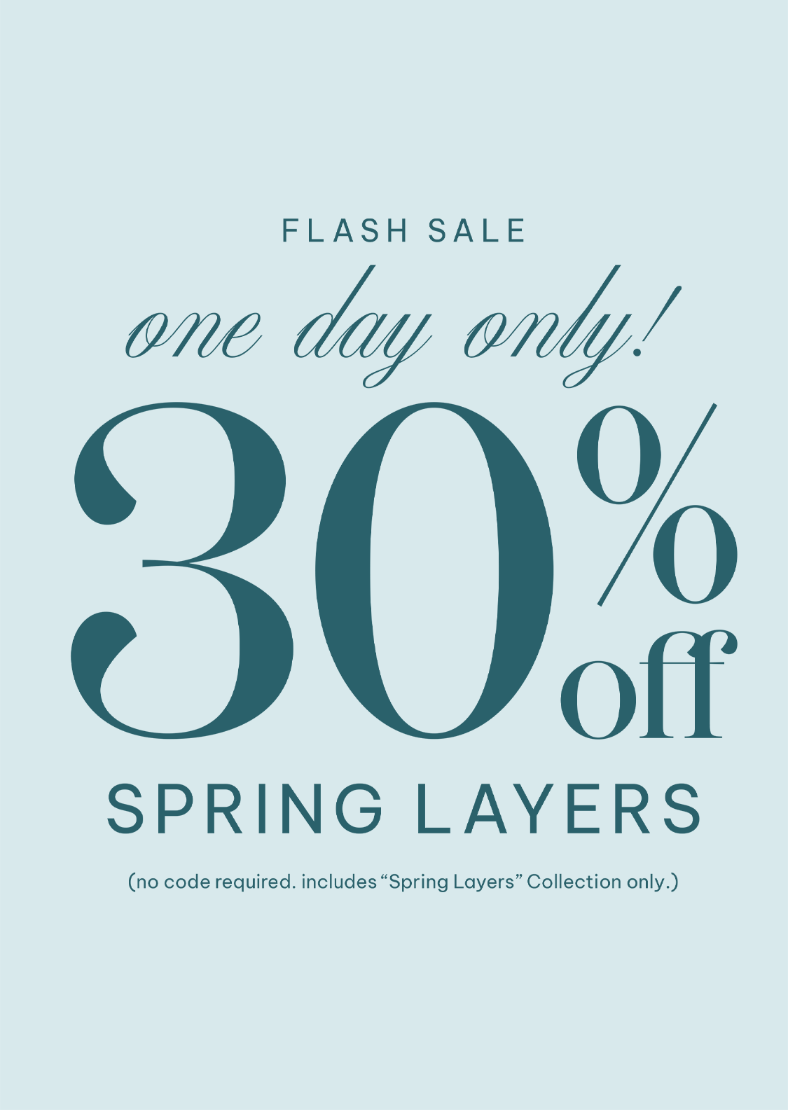 Promotional text for a flash sale with 30% off on spring layers on a light blue background.