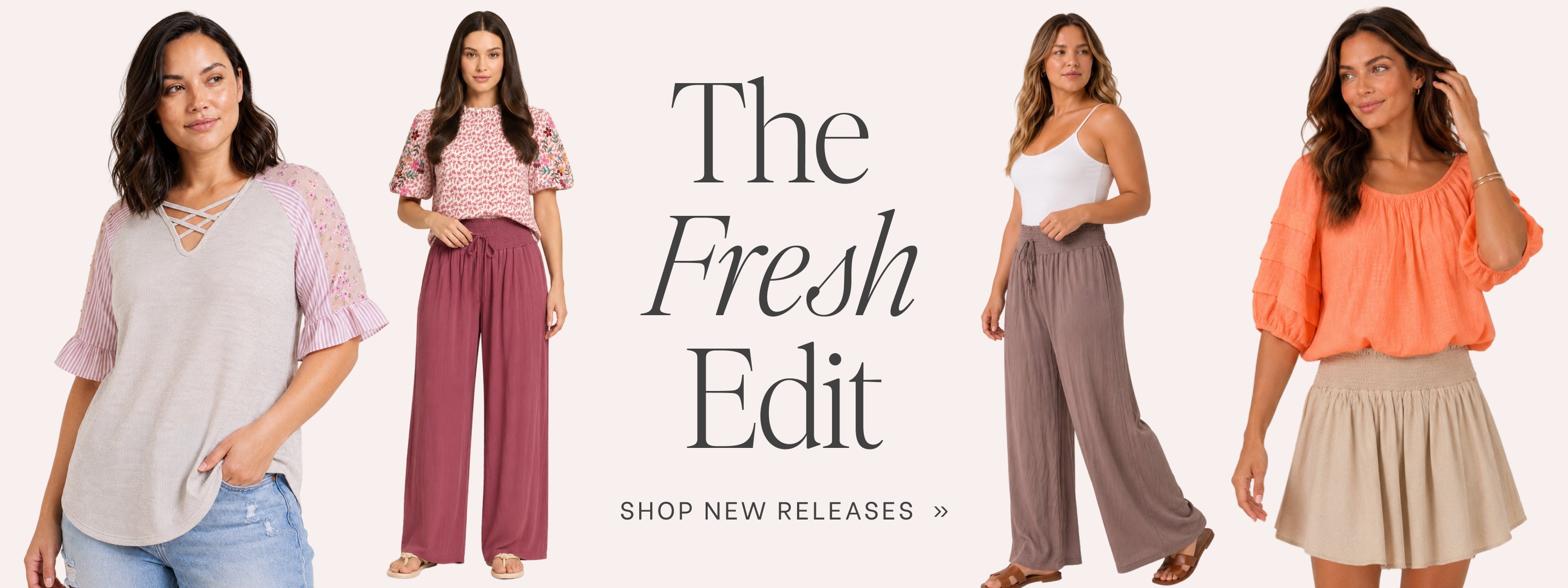 A promotional banner showing four women modeling different outfits against a light beige background, with the text 'The Fresh Edit' and 'SHOP NEW RELEASES' in the center.