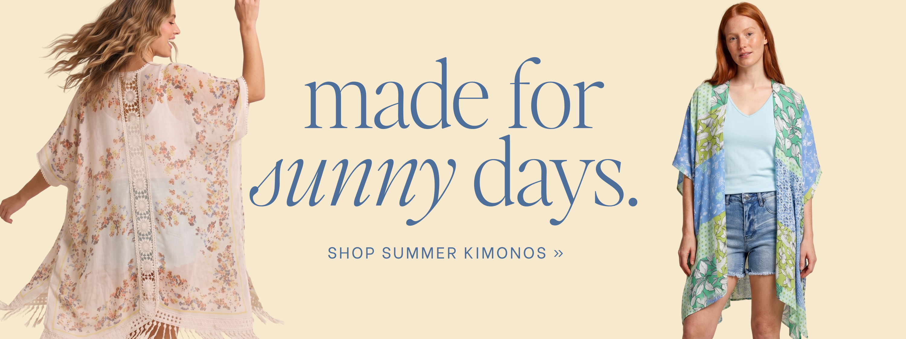 Two women wearing summer kimonos with text 'made for sunny days' on a beige background.