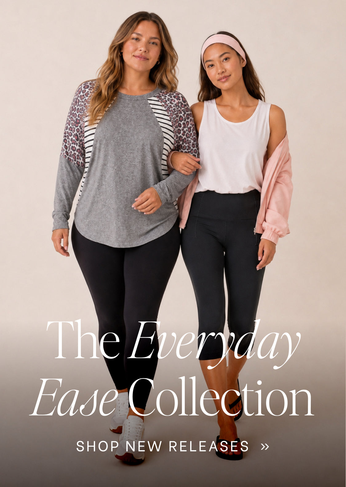 Two women modeling casual apparel from The Everyday Ease Collection against a neutral beige studio background. The left model wears a gray long-sleeve top with leopard-print and striped sleeves, black leggings, and white shoes.