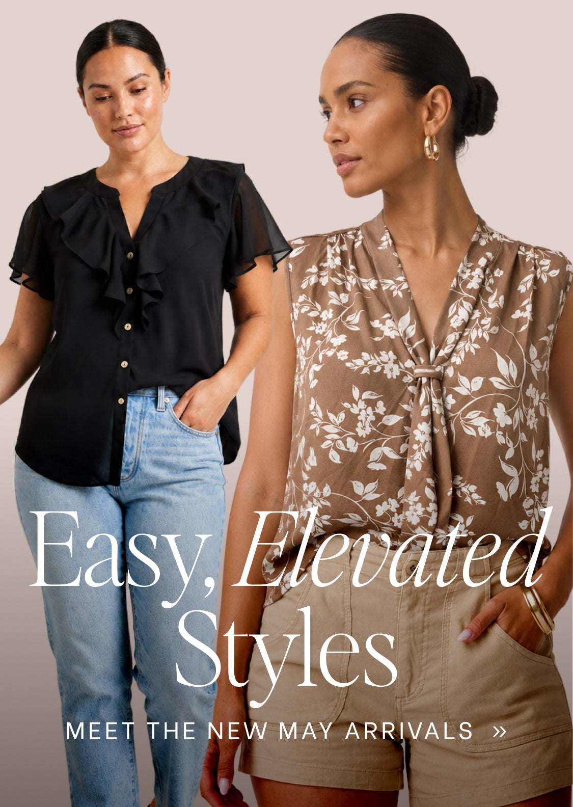 Two women wearing black and brown tops with text about new May arrivals.