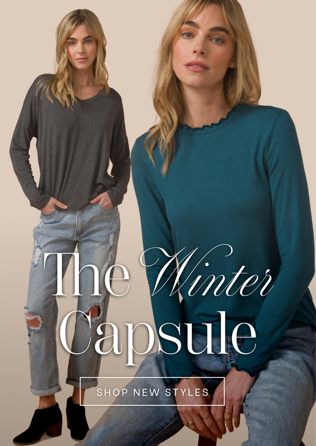Two women wearing long-sleeve tops and jeans with text 'The Winter Capsule' and 'Shop New Styles'.